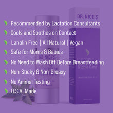 Load image into Gallery viewer, Dr. Nice's Moisturizing Gel is recommended by lactation consultants; cools and soothes on contact; is lanolin free, all natural and vegan; safe for moms and babies; there is no need to wash off before breastfeeding; it is non-sticky and non-greasy; not tested on animals and is made in the U.S.A.